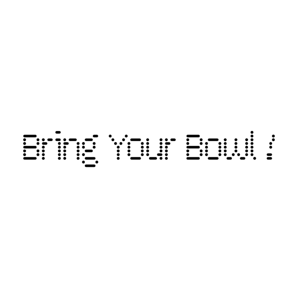 Bring Your Bowl! 브링유어볼